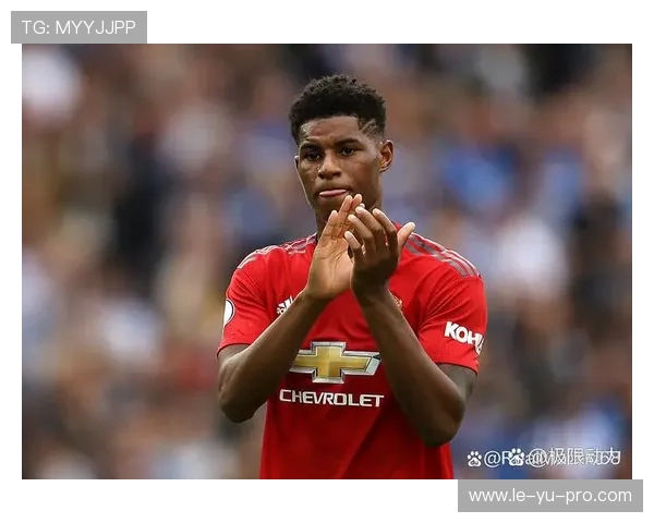 拉什福德未来战术定位引热议：曼联主帅透露关键调整方向